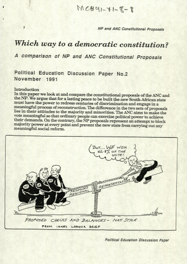 An ANC Political Education Discussion Paper, entitled ‘Which way to a democratic constitution? A comparison of NP and ANC Constitutional Proposals, political education discussion paper,’ November 1991.